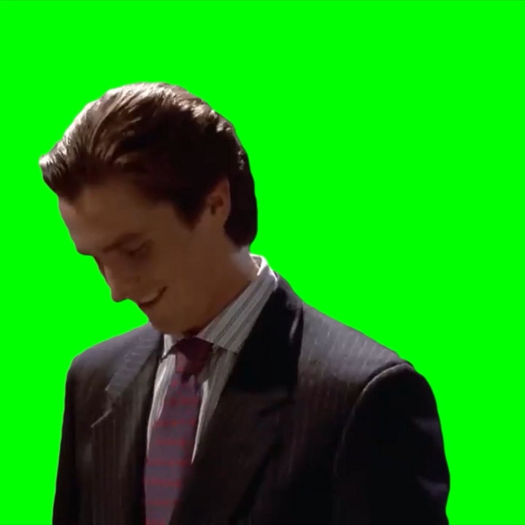 American  psycho - You Can Always Look Thinner Look Better (Green Screen)