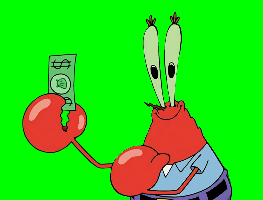 Mr. Krabs saying 