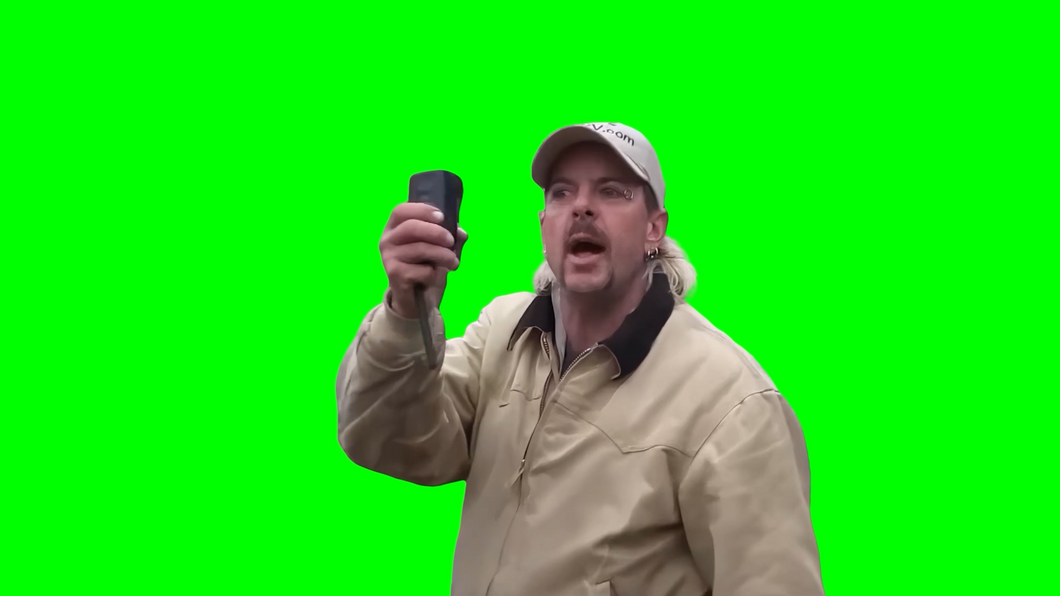 Joe Exotic saying 
