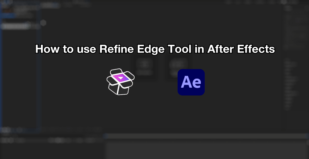 How To Use The Refine Tool In After Effects (Tutorial)